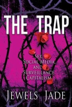 The Trap: Sex, Social Media, and Surveillance Capitalism - Jade, Jewels