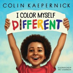 I Color Myself Different - Kaepernick, C.