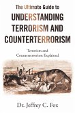 The Ultimate Guide to Understanding Terrorism and Counterterrorism