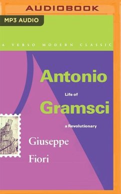 Antonio Gramsci: Life of a Revolutionary - Fiori, Giuseppe
