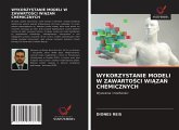 WYKORZYSTANIE MODELI W ZAWARTO¿CI WI¿ZA¿ CHEMICZNYCH