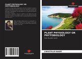 PLANT PHYSIOLOGY OR PHYTOBIOLOGY