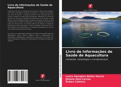 Livro de Informações de Saúde de Aquacultura - Núñez García, Laura Georgina;Díaz-Larrea, Jhoana;Cabrera, Rubén