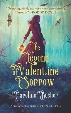 Legend Of Valentine Sorrow - Busher, Caroline