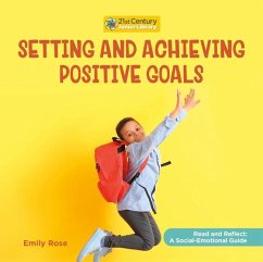 Setting and Achieving Positive Goals - Rose, Emily