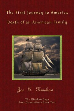 The First Journey to America - Hinshaw, James S.