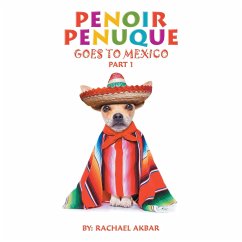 Penoir Penuque Goes to Mexico - Akbar, Rachael