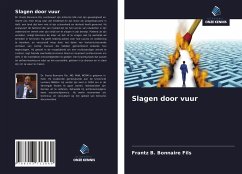 Slagen door vuur - Bonnaire Fils, Frantz B.