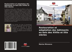 Restauration et adaptation des bâtiments en bois des XVIIIe et XXe siècles - Mironova, Marina