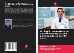Urologia preventiva com um exemplo de estudo epidemiológico da HBP - Saliew, Akramzhon;Mamarasulowa, Dilfuzahon;Juldashew, Donierzhon
