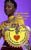ÂME AFRICAINE - Une armée d'idées et de pensées - Celso Salles