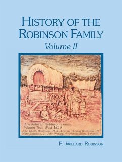 History of the Robinson Family: Volume Ii - Robinson, F. Willard