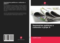 Seminários políticos e culturais e gripe A - Lucas, Laurie