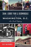 Shaw, Ledroit Park and Bloomingdale in Washington, DC: An Oral History