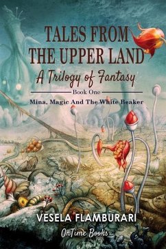 Tales From the Upper Land: Mina, magic and the white beaker - Flamburari, Vesela