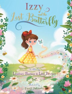 Izzy and the Lost Butterfly - Barlow, Lindsay; Becker, Lisa