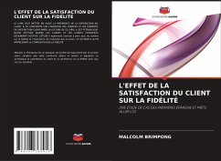 L'EFFET DE LA SATISFACTION DU CLIENT SUR LA FIDÉLITÉ - Brimpong, Malcolm