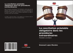 La conciliation préalable obligatoire dans les procédures extraordinaires - Lujan Morales, Emanuel