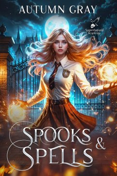 Cover Spooks & Spells (Supernatural Academy, #3) (eBook, ePUB)