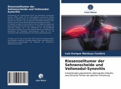 Riesenzelltumor der Sehnenscheide und Vellonodul-Synovitis - Montoya Cardero, Luis Enrique