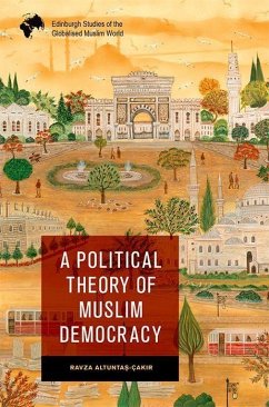 Cover A Political Theory of Muslim Democracy