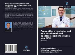 Preventieve urologie met een voorbeeld van epidemiologische studie van BPH - Saliew, Akramzhon;Mamarasulowa, Dilfuzahon;Juldashew, Donierzhon
