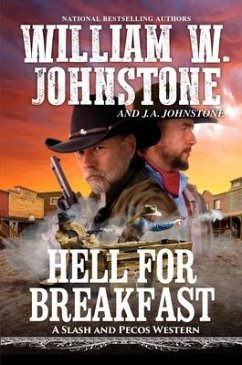 Hell for Breakfast - Johnstone, William W.; Johnstone, J. A.
