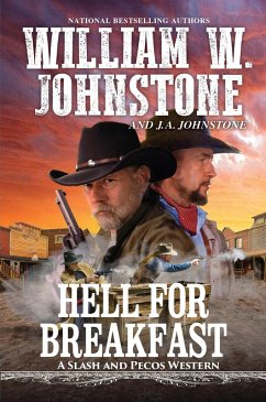 Hell for Breakfast - Johnstone, William W.; Johnstone, J. A.