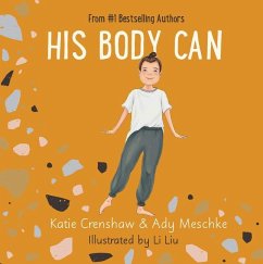 His Body Can - Meschke, Ady; Crenshaw, Katie