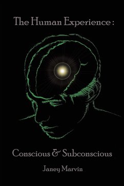 Conscious and Subconscious The Human Experience - Marvin, Janey