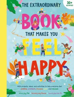 The Extraordinary Book That Makes You Feel Happy - Earth Aware Kids; O'Neill, Poppy