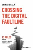 Crossing the Digital Faultline (Second Edition)