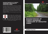 BIOGEOCENOSES OF FOREST-AGRARIAN LANDSCAPE OF IRRIGATED LANDS