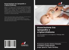 Associazione tra ipospadia e criptorchidismo - Gómez Pamatz, Francisco Javier;Landa Román, Cristóbal;Tapia Garibay, Jorge Ignacio