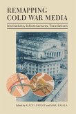 Remapping Cold War Media Remapping Cold War Media