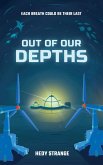 Out of Our Depths