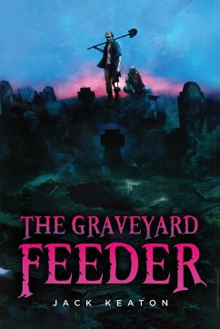 The Graveyard Feeder - Keaton, Jack