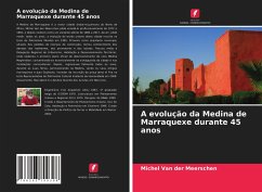 A evolução da Medina de Marraquexe durante 45 anos - Van der Meerschen, Michel