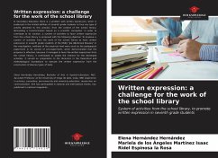 Written expression: a challenge for the work of the school library - Hernández Hernández, Elena;Martínez Isaac, Mariela de los Angeles;Espinosa la Rosa, Ridel
