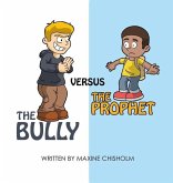 The Bully Versus The Prophet