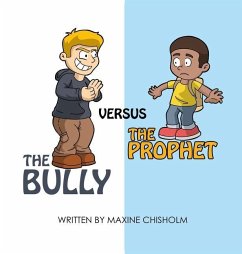 The Bully Versus The Prophet - Chisholm, Maxine