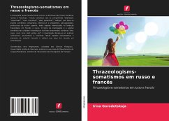 Thrazeologisms-somatismos em russo e francês - Gorodetskaja, Irina