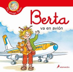 Berta Va En Avión / Berta Flies on a Plane - Schneider, Liane