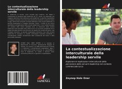 La contestualizzazione interculturale della leadership servile - oner, zeynep hale