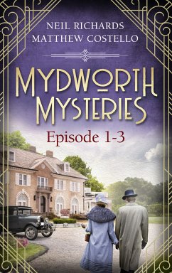 Mydworth Mysteries - Episode 1-3 (eBook, ePUB) - Costello, Matthew; Richards, Neil