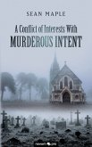 A Conflict of Interests With Murderous Intent (eBook, ePUB)