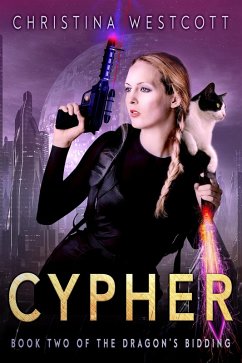 Cypher (The Dragon's Bidding, #2) (eBook, ePUB) - Westcott, Christina