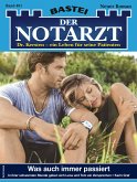 Was auch immer passiert / Der Notarzt Bd.401 (eBook, ePUB)