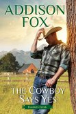 The Cowboy Says Yes (eBook, ePUB)