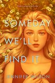 Someday We'll Find It (eBook, ePUB)